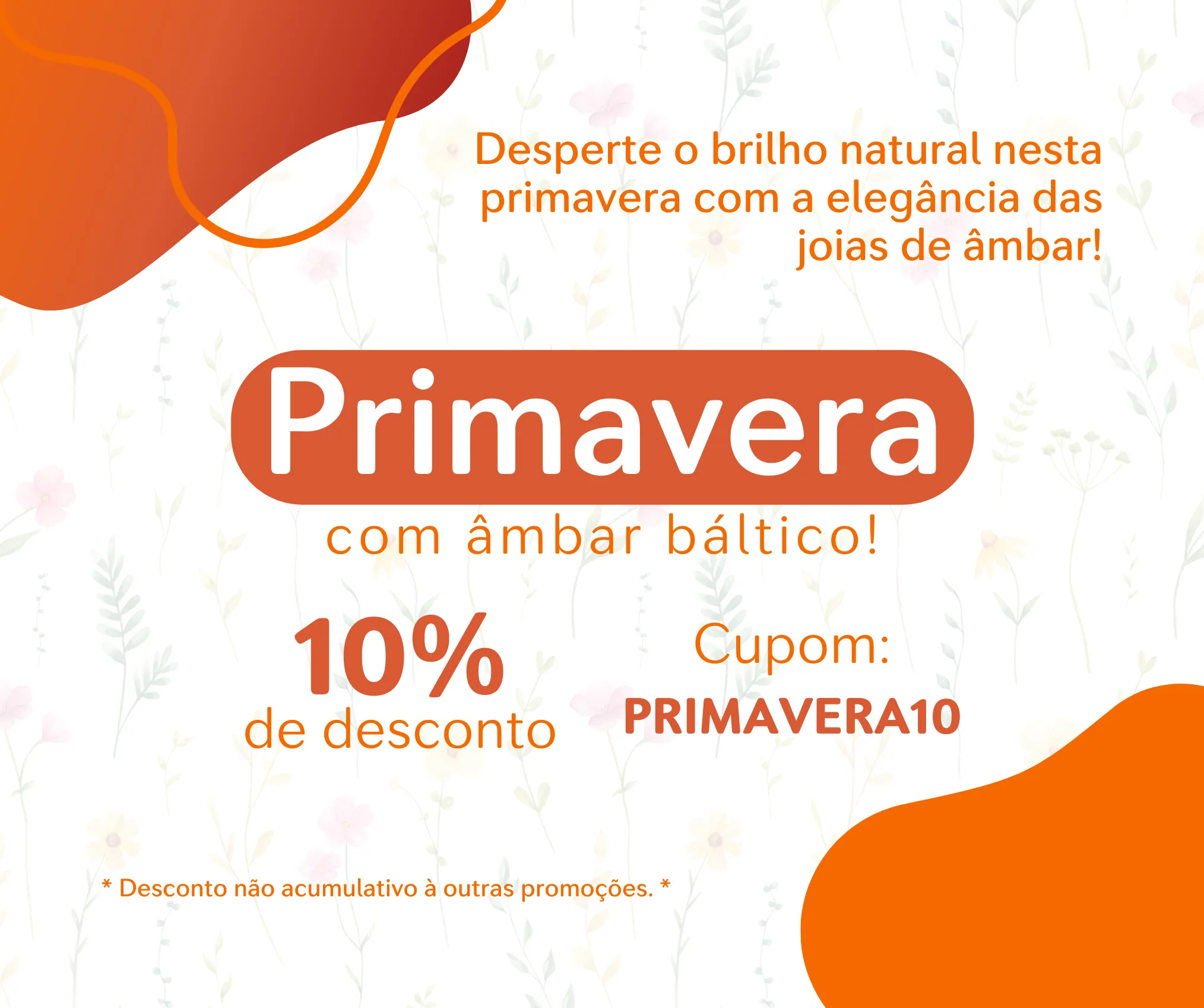 Campanha de Primavera - Âmbar Báltico Original